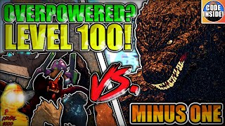 How POWERFUL is LEVEL 100 MINUS ONE GOJIRA  COMBAT TEST On Release  Kaiju Universe [upl. by Drusie]