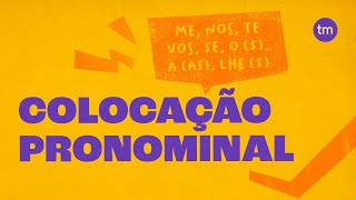 COLOCAÇÃO PRONOMINAL Aprenda a Usar os Pronomes de Forma Correta [upl. by Gemma]