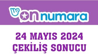 On Numara Çekiliş Sonuçları 24 Mayıs 2024 [upl. by Boot]