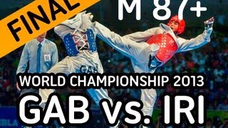 World Taekwondo Championships 2013  Final Men 87 KG  GAB vs IRI [upl. by Marentic]