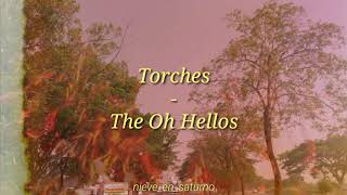 Torches  The Oh Hellos Lyricsespañol [upl. by Nrublim291]