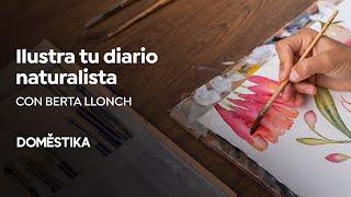 Diario Naturalista en Acuarela  Curso Online de Berta Llonch  Domestika [upl. by Jaehne]