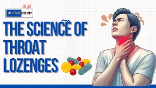 How Throat Lozenges Work The Gh Biochemist [upl. by Maybelle]