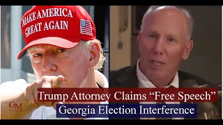 TRUMPS ATTORNEY CLAIMS HIS CLIENT IS PROTECTED BY quotFREE POLITICAL SPEECHquot [upl. by Gulgee]