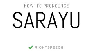 Sarayu  How to pronounce Sarayu  Indian Girl Name [upl. by Roshelle]