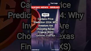 Cardano Price Prediction 2024 Why Investors Are Choosing Rexas Finance RXS cardano Rexasfinance [upl. by Doss]