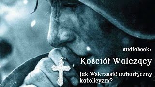 Kościół Walczący Audiobook na podstawie książki Michaela Vorisa  część 1 [upl. by Hermina]