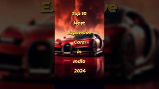 Top 10 Most Expensive Cars in India 2024 🤔  shorts car facts [upl. by Gnauq]