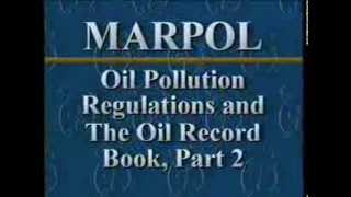 Oil Pollution Regulations amp the Oil Record Book Part 2 [upl. by Ennaj565]