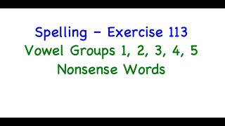 Spelling Exercise 113 from Lesson 315 [upl. by Teirrah326]