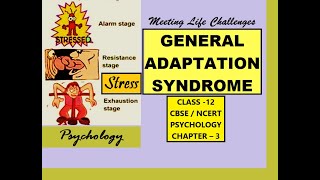 GENERAL ADAPTATION SYNDROME CLASS12 PSYCHOLOGY CHAPTER3 psychology class12 msw cbse ncert [upl. by Grenier168]