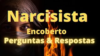 Respondendo perguntas sobre o narcisista encoberto [upl. by Chantal404]