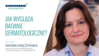 Jak wygląda badanie dermatologiczne Centrum Medyczne Sonomed [upl. by Onez]