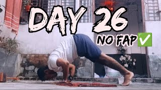 Day 26  Nofap Transformation [upl. by Yditsahc]