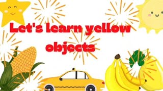 Lets learn yellow colour objects names for kids and children NidhuRockzzzz 😎learn object [upl. by Bertelli]