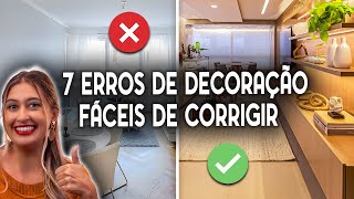 7 ERROS DE DECORAÇÃO FÁCEIS DE CORRIGIR [upl. by Rodrick383]