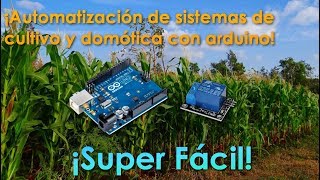 🌿💦Automatización de sistemas de cultivo 🌽🌱 y domótica con arduino [upl. by Gael]