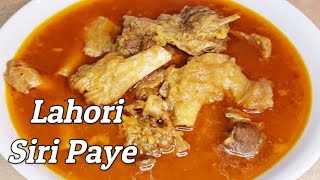 Siri Paye recipe  Authentic Lahori Style  Goat Trotters recipe  SIRILICIOUS [upl. by Asereht916]