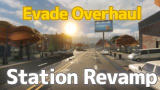 Evade Overhaul  Station Revamp Showcase [upl. by Aissac]