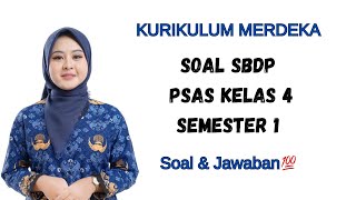 SOAL SBDP KELAS 4 KURIKULUM MERDEKA [upl. by Cart994]