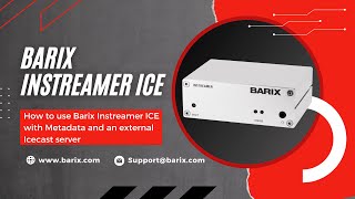 How to use Barix Instreamer ICE with Metadata and external Icecast server [upl. by Eohce]