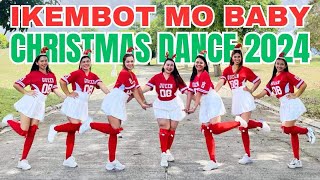 IKEMBOT MO BABY  CHRISTMAS DANCE 2024  CHRISTMAS DANCE REMIX  DJ SNIPER REMIX [upl. by Frederico899]