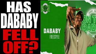 The DaBabY quotOn The Radar Freestylequot  Is he FALLING OFF [upl. by Aned]