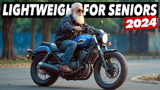 Top 7 Lightweight Motorcycles For Seniors 2024 [upl. by Eeliab928]