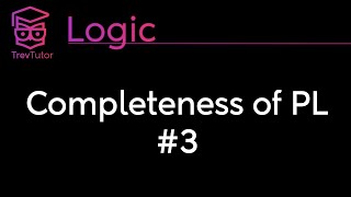 Logic Completeness 3 [upl. by Irwinn]