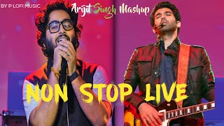 NON STOP ARIJIT SINGH MASHUP 2024  P LOFI MUSIC [upl. by Marcelline]