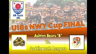 NWC U18s Cup Final 2024  Ashton Bears B vs Saddleworth Rangers [upl. by Lux]