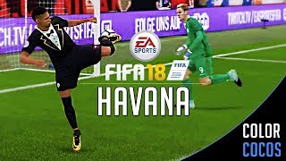 FIFA 18  quotHAVANAquot Skill Goals Compilation 14 [upl. by Remmos]