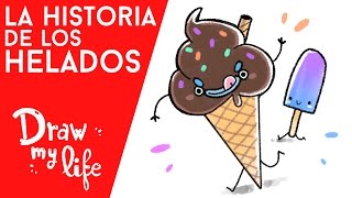 La HISTORIA de los HELADOS  Draw My Life [upl. by Belak]