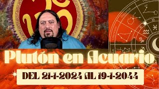 🔴¡¡HISTÓRICO🚀PLUTÓN EN ACUARIO🛸2112024 AL 1912044 [upl. by Ev]