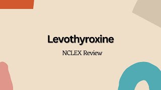 Levothyroxine  NCLEX Nursing Review [upl. by Pedrotti363]