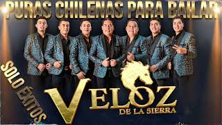 Puras Chilenas para bailar⚡Veloz de la Sierra 2024 [upl. by Notsua]