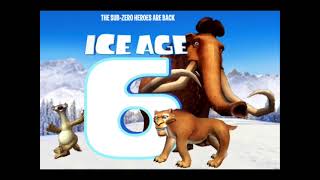 Ice Age 6 ConfirmedRead Description [upl. by Suoivatnom]