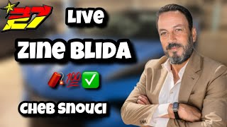 Cheb Snouci  live  زين بليدة  Zine Blida  Hadji [upl. by Naillil]