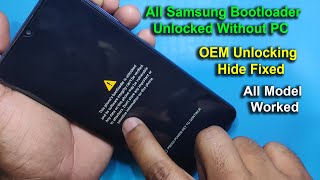 All Samsung Bootloader Unlocked Without PC  OEM Unlocking Hide Fixed All Model Worked 2022 [upl. by Macomber]