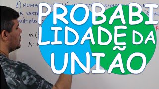 PROBABILIDADE DA UNIÃO DE DOIS EVENTOS [upl. by Rania]