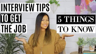 Interview Tips to Get the Job  5 Things You Need to Ace the Interview [upl. by Sibylle]