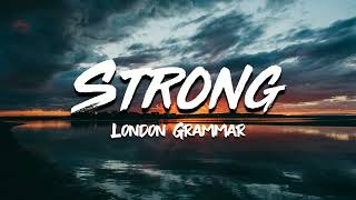 London Grammar  Strong Lyrics [upl. by Aicargatla]