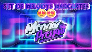 SET DE MELODYS MARCANTES 2024 SÓ AS BALAS  DJ MENOR PRESSÃO [upl. by Nyliret728]