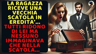 Riceve una Ridicola Scatola per Eredità…ma Quando Apre la Scatola tutti resteranno Sconvolti… [upl. by Pooh]