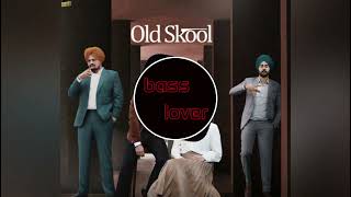 old skool bass boosted sidhu moose wala  bass lover [upl. by Scheck932]