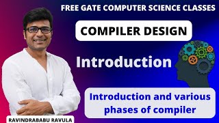 CD  Introduction  Introduction and various phases of compiler  Ravindrababu Ravula [upl. by Amarillas131]