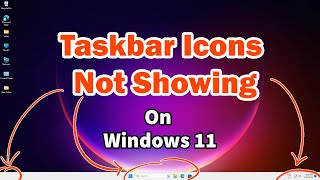 How to Fix Icons Not Showing on Taskbar in Windows 11 [upl. by Sices]