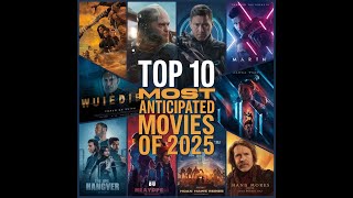 Top 10 Most Anticipated Movies of 2025  Upcoming Blockbusters SciFi Fantasy amp More [upl. by Narmi]