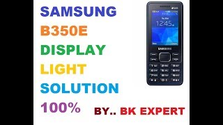 SAMSUNG B350E DISPLAY LIGHT SOLUTION [upl. by Saxe516]