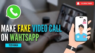 How To Make Fake Video Call In WhatsApp 2024 [upl. by Ardehs17]